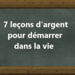 7 leçons d’argent pour démarrer dans la vie